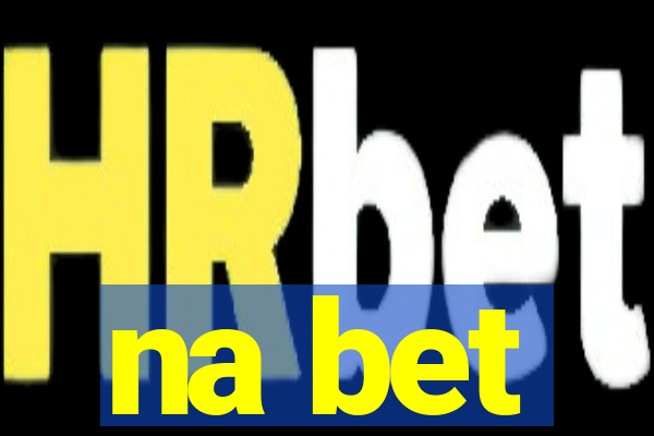 na bet